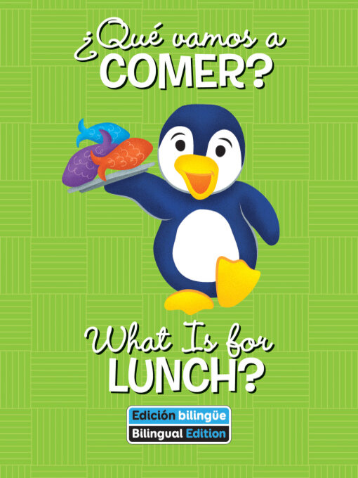 Title details for ¿Qué vamos a comer? / What Is for Lunch? by Veronica Wagner - Available